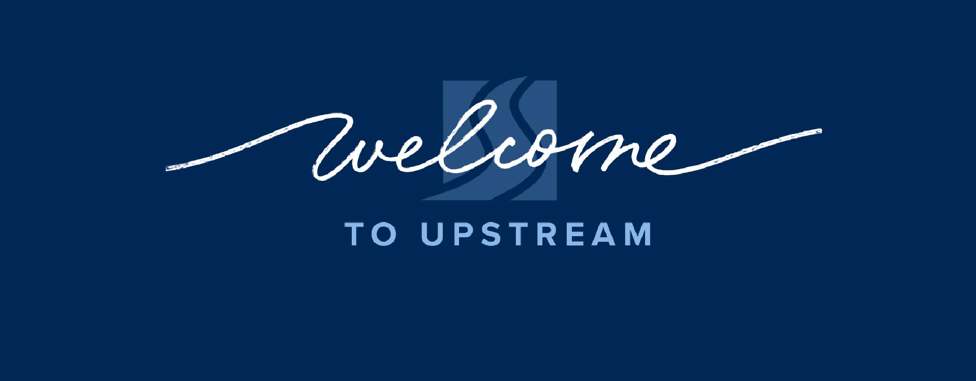 welcome-upstream-yourfuture-hero-1920×750-01-2-01